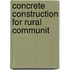 Concrete Construction For Rural Communit