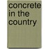 Concrete In The Country