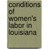 Conditions Of Women's Labor In Louisiana
