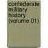 Confederate Military History (Volume 01)
