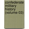 Confederate Military History (Volume 03) door Clement Anselm Evans