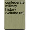 Confederate Military History (Volume 05) door Clement Anselm Evans