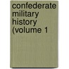 Confederate Military History (Volume 1 door Terry Evans