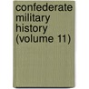 Confederate Military History (Volume 11) door Clement Anselm Evans