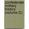 Confederate Military History (Volume 2); door Clement Anselm Evans