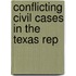 Conflicting Civil Cases In The Texas Rep