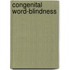 Congenital Word-Blindness by James Hinshelwood
