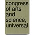 Congress Of Arts And Science, Universal