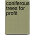 Coniferous Trees For Profit