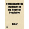 Consanguineous Marriages In The American door Douglas W. Arner