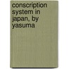 Conscription System In Japan, By Yasuma by Yasuma Takata