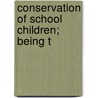 Conservation Of School Children; Being T door American Academy of Medicine