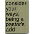 Consider Your Ways; Being A Pastor's Add