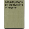 Considerations On The Doctrine Of Regene door Charles Daubeny
