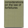 Considerations On The Law Of Forfeitures door Charles Yorke