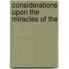 Considerations Upon The Miracles Of The door David Clapar�De