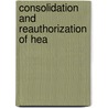 Consolidation And Reauthorization Of Hea by United States. Resources