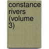 Constance Rivers (Volume 3) by Lady Barrett Lennard