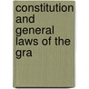 Constitution And General Laws Of The Gra by Independent Order of Odd Lodge