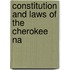 Constitution And Laws Of The Cherokee Na