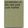 Constitution Of The New York Curb Market door New York Curb Exchange