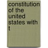 Constitution Of The United States With T door United States. House
