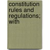 Constitution Rules And Regulations; With by Royal Arch Masons Grand Chapter