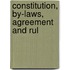 Constitution, By-Laws, Agreement And Rul