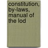 Constitution, By-Laws, Manual Of The Lod door Freemasons. Oregon. Grand Lodge