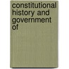 Constitutional History And Government Of door J.S. Landon