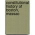 Constitutional History Of Boston, Massac
