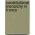 Constitutional Monarchy In France