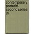 Contemporary Portraits. Second Series (S