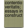 Contentio Veritatis; Essays In Construct door Hastings Rashdall