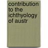 Contribution To The Ichthyology Of Austr door Francis Castelnau