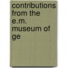 Contributions From The E.M. Museum Of Ge by Princeton University Archaeology
