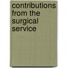 Contributions From The Surgical Service door Charles T. Poore