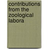 Contributions From The Zoological Labora door Unknown Author