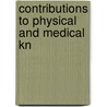 Contributions To Physical And Medical Kn by Thomas Beddoes