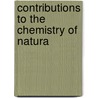 Contributions To The Chemistry Of Natura door Thomas Sterry Hunt