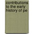 Contributions To The Early History Of Pe