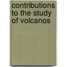 Contributions To The Study Of Volcanos by Simon Judd