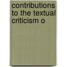 Contributions To The Textual Criticism O by Edward Moore