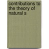 Contributions To The Theory Of Natural S by Alfred Russell Wallace