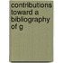 Contributions Toward A Bibliography Of G