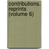 Contributions. Reprints (Volume 6) door University Of Michigan Laboratory