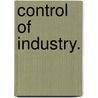 Control Of Industry. door D.H. Robertson