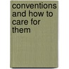 Conventions And How To Care For Them door Eugene Clifford Foster