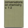 Conversations On Chemistry, V. 1-2 door Mrs Marcet