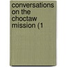 Conversations On The Choctaw Mission (1 by Sarah Tuttle